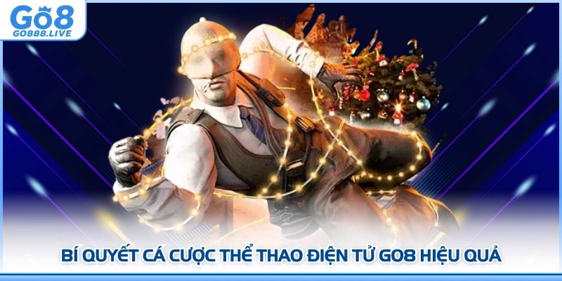 Bí quyết cá cược thể thao điện tử GO8 hiệu quả