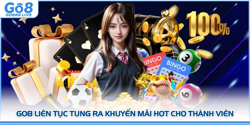 GO8 liên tục tung ra khuyến mãi hot cho thành viên