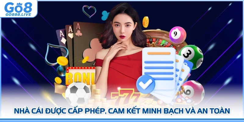 Nhà cái được cấp phép, cam kết minh bạch và an toàn